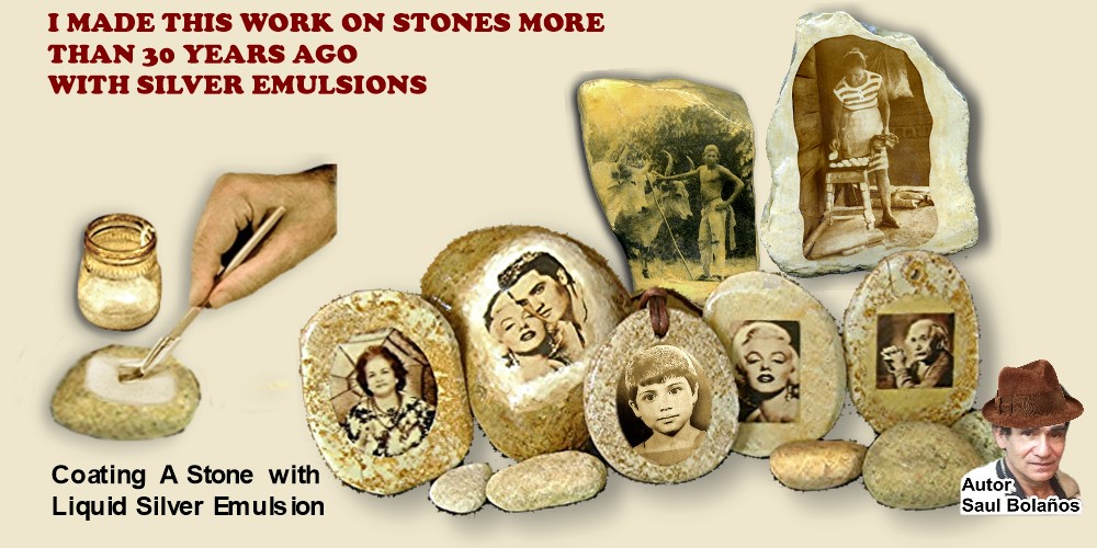 silver emulsion work on stones i made 30 years ago